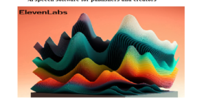 Elevenlab- AI voice generating