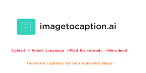 ImagetoCaption.ai: The AI Caption Generator That Makes Your Photos Come to Life