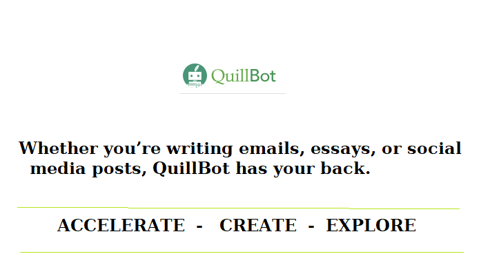 QuillBot: A Tool to Improve Your Writing, Not Write for You