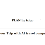 Travel itineraries planner by Plan by ixigo