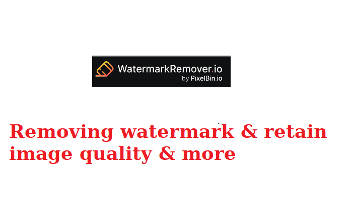 Remove watermark and retain your image quality using watermarkremover.io