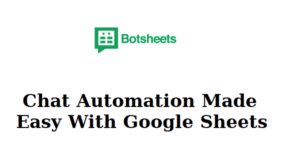 Botsheets: Turn Chats into Spreadsheets Automatically
