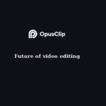 opus clip AI video editing