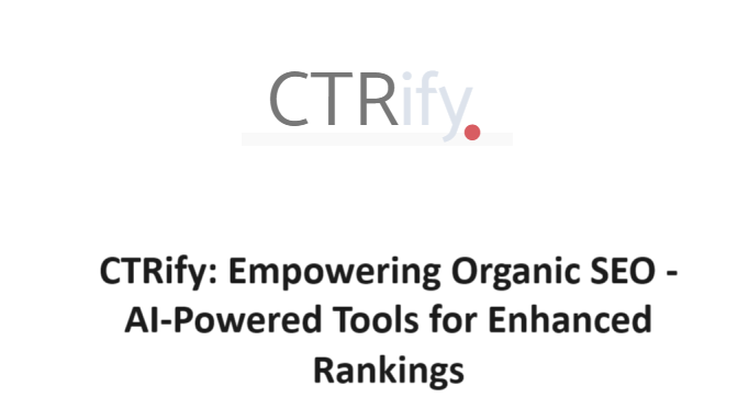 CTRify: Empowering Organic SEO – AI-Powered Tools for Enhanced Rankings
