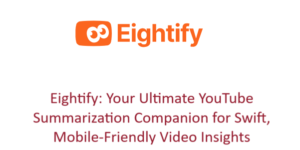 Eightify youtube video summaries