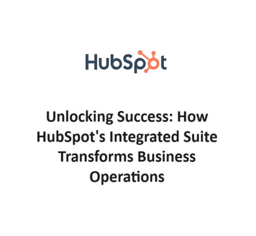 HubSpot's Integrated Suite Transforms Business Operations