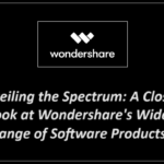 Unveiling the Spectrum: A Closer Look at Wondershare's Wide Range of Software Products