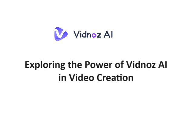 Vidnoz AI in Video Creation