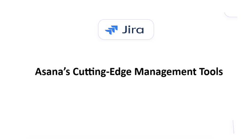 Asana’s Cutting-Edge Management Tools