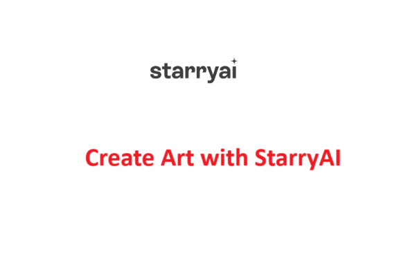 Unlock Your Creativity with StarryAI: Transform Text into Art