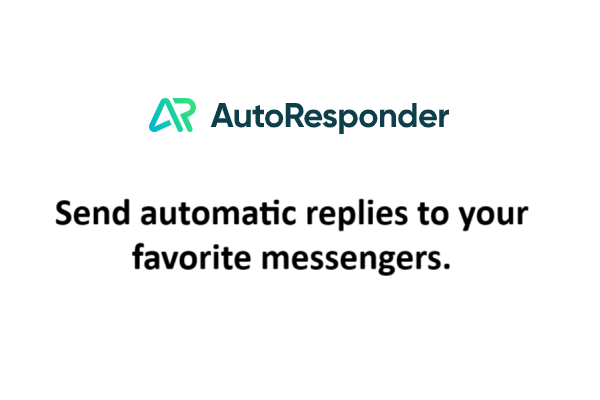 AutoResponder send automatic replies to your favorite messengers
