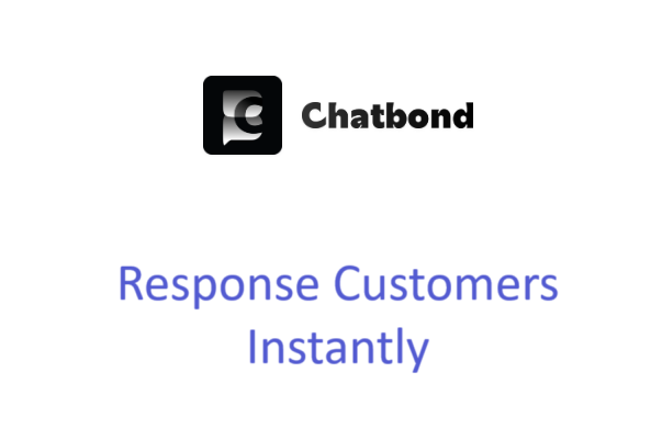 Enhance Customer Interactions with Chatbond’s GPT-Driven Chatbot