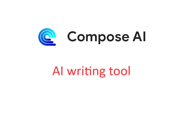 Compose AI : Revolutionize Your Writing with AI-Powered Tools