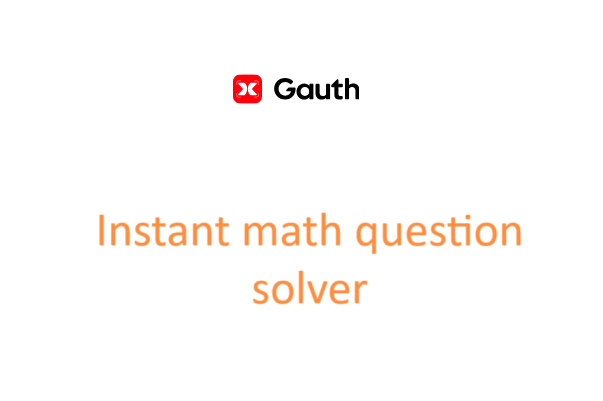 Gauthmath for Easy Math Solver