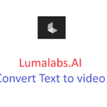 lumalab.ai convert image , text to vide