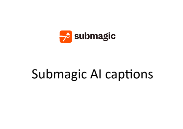 Submagic: The Ultimate AI Tool for Trendy Captions and Boosting Social Media Engagement