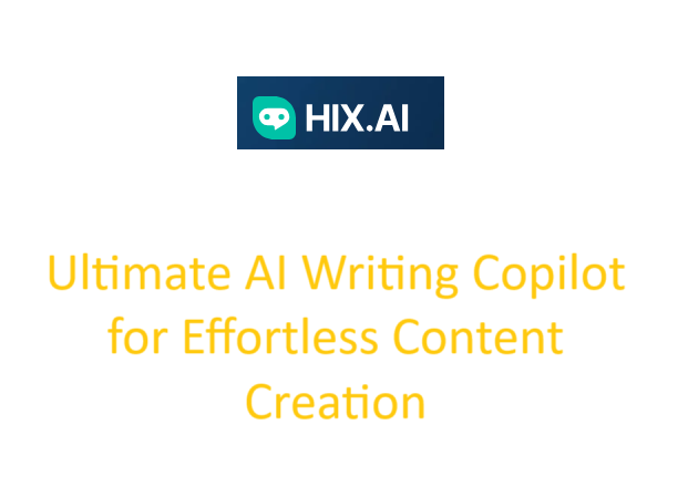 HIX.AI Writing Copilot for Effortless Content Creation