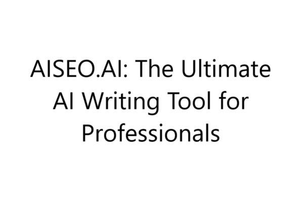 AISEO.AI: The Ultimate AI Writing Tool for Professionals