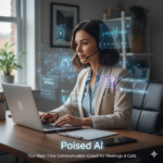 Poised AI: Your Real-Time Communication Coach for Meetings & Calls